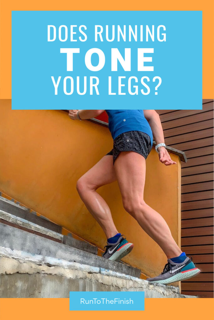 Does Running Tone Your Legs