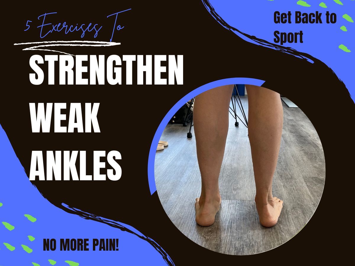 How to Strengthen a Weak Ankle?